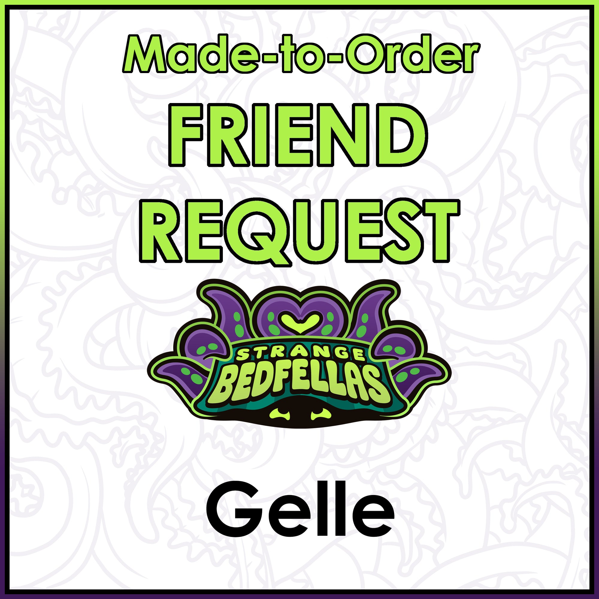 Friend Request -- Gelle