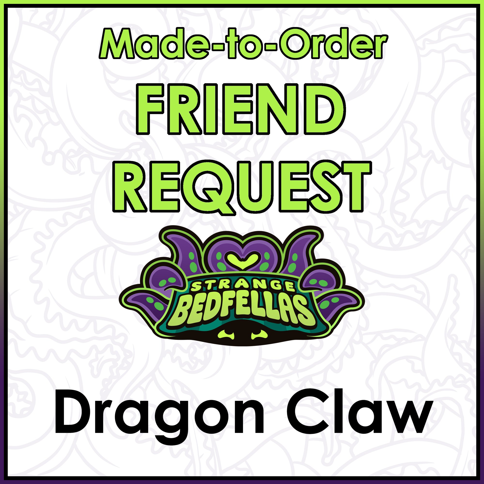 Friend Request - Dragon Claw
