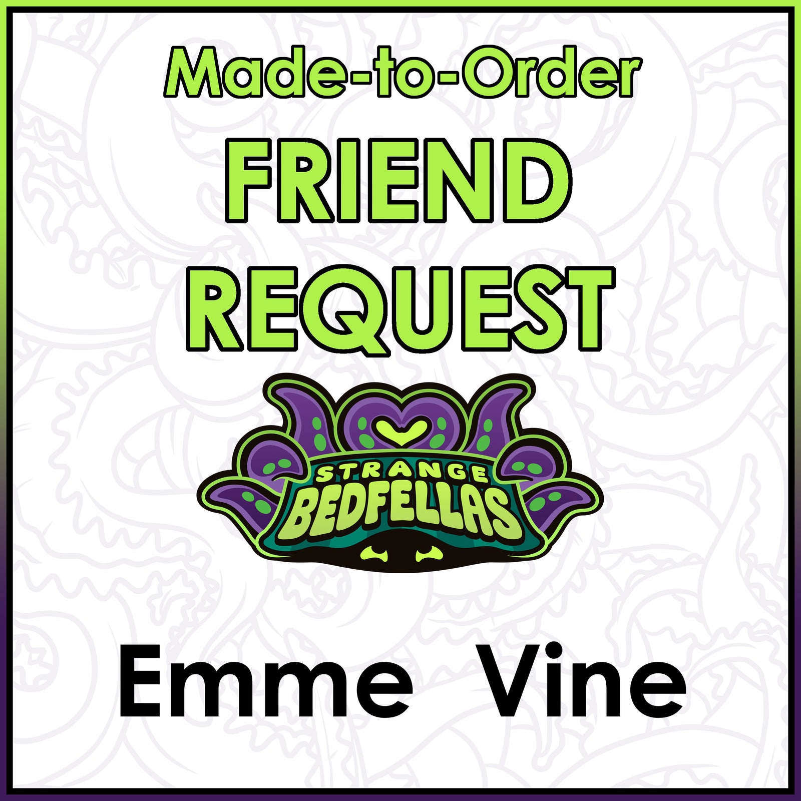 Friend Request - Emme Vine