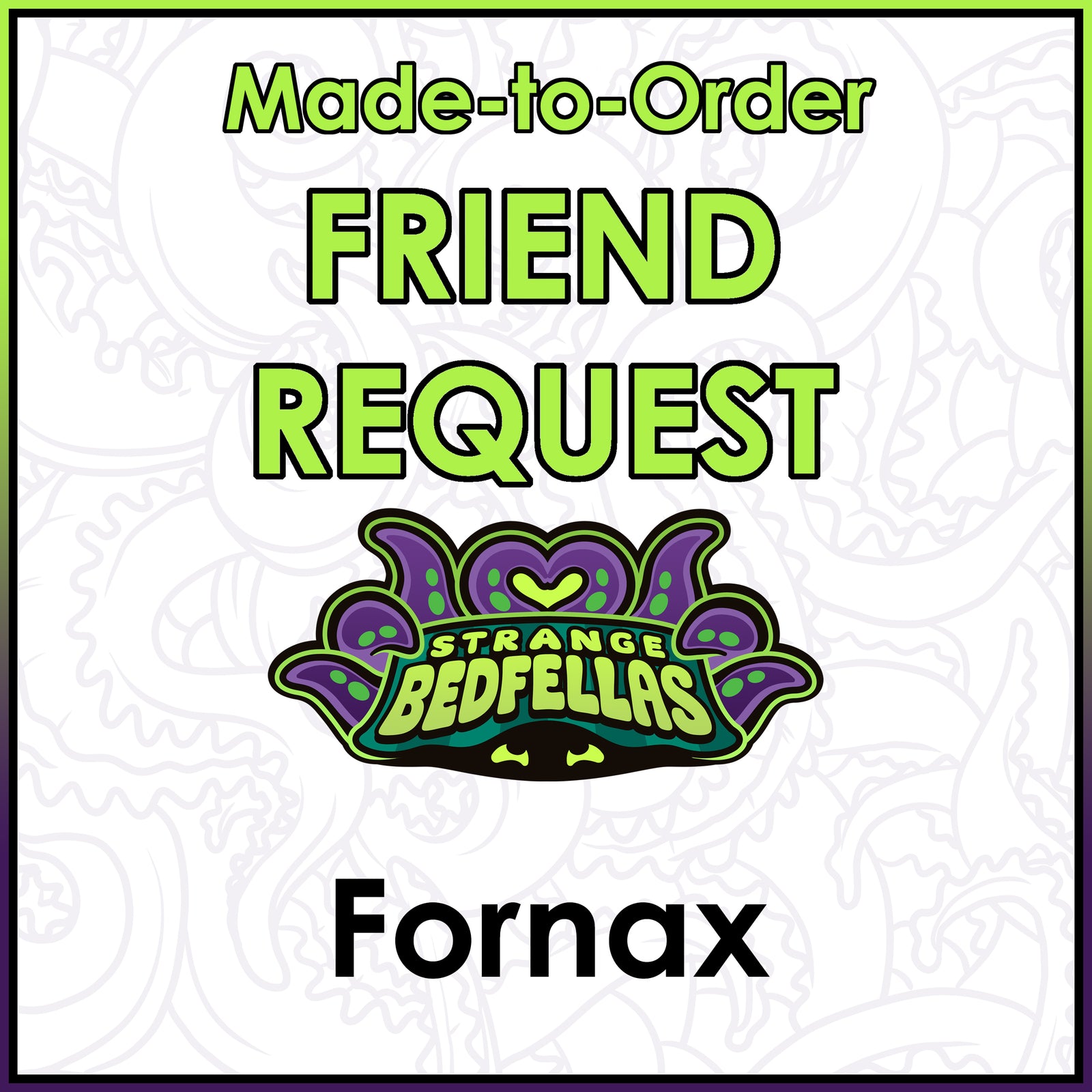 Friend Request - Fornax