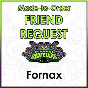 Friend Request - Fornax