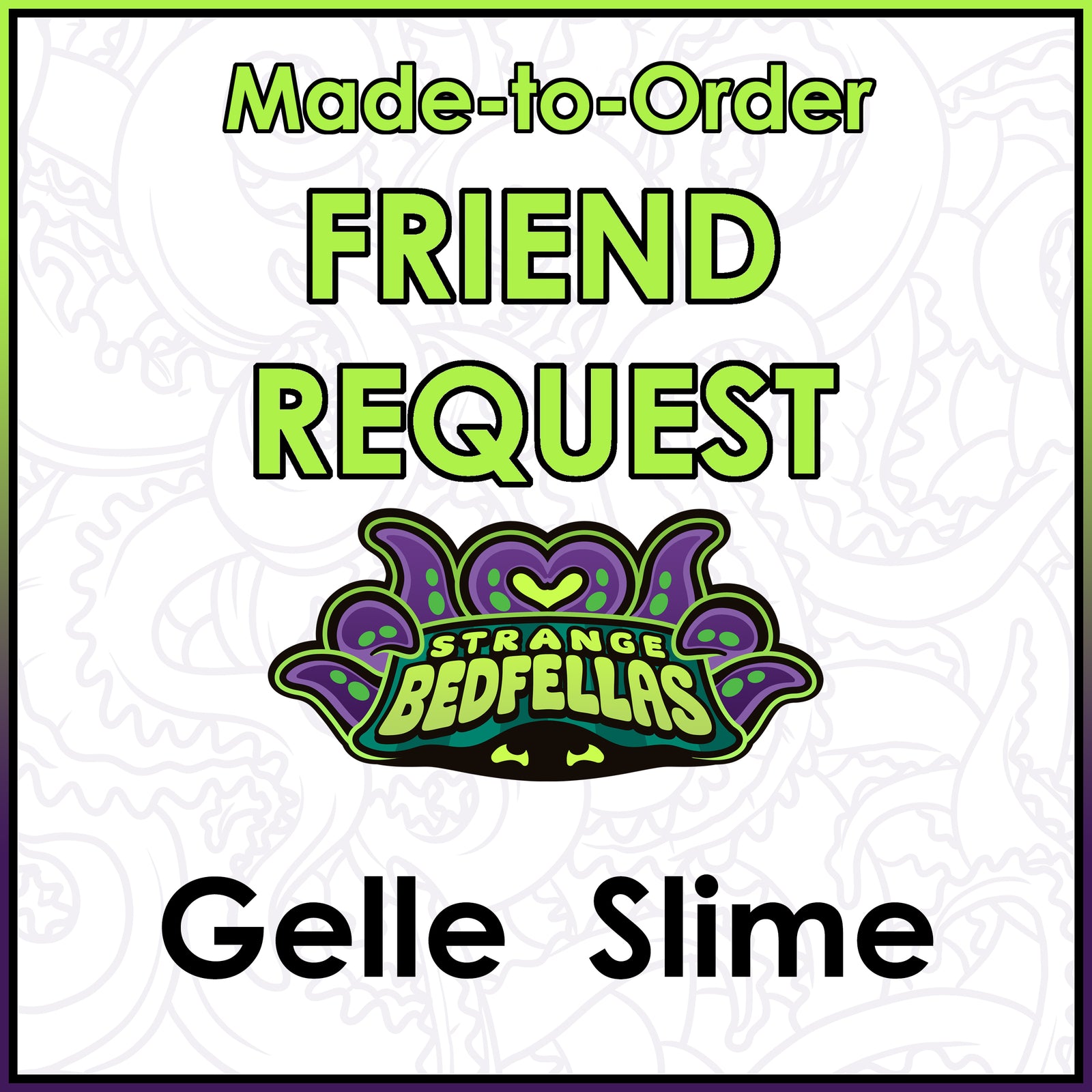 Friend Request - Gelle Slime