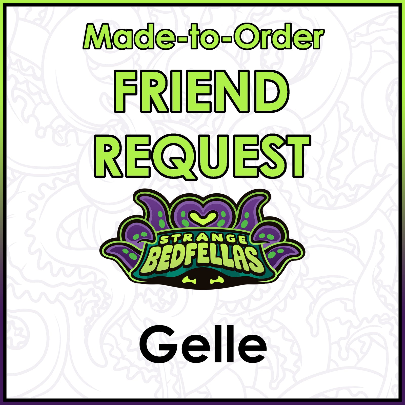Friend Request - Gelle
