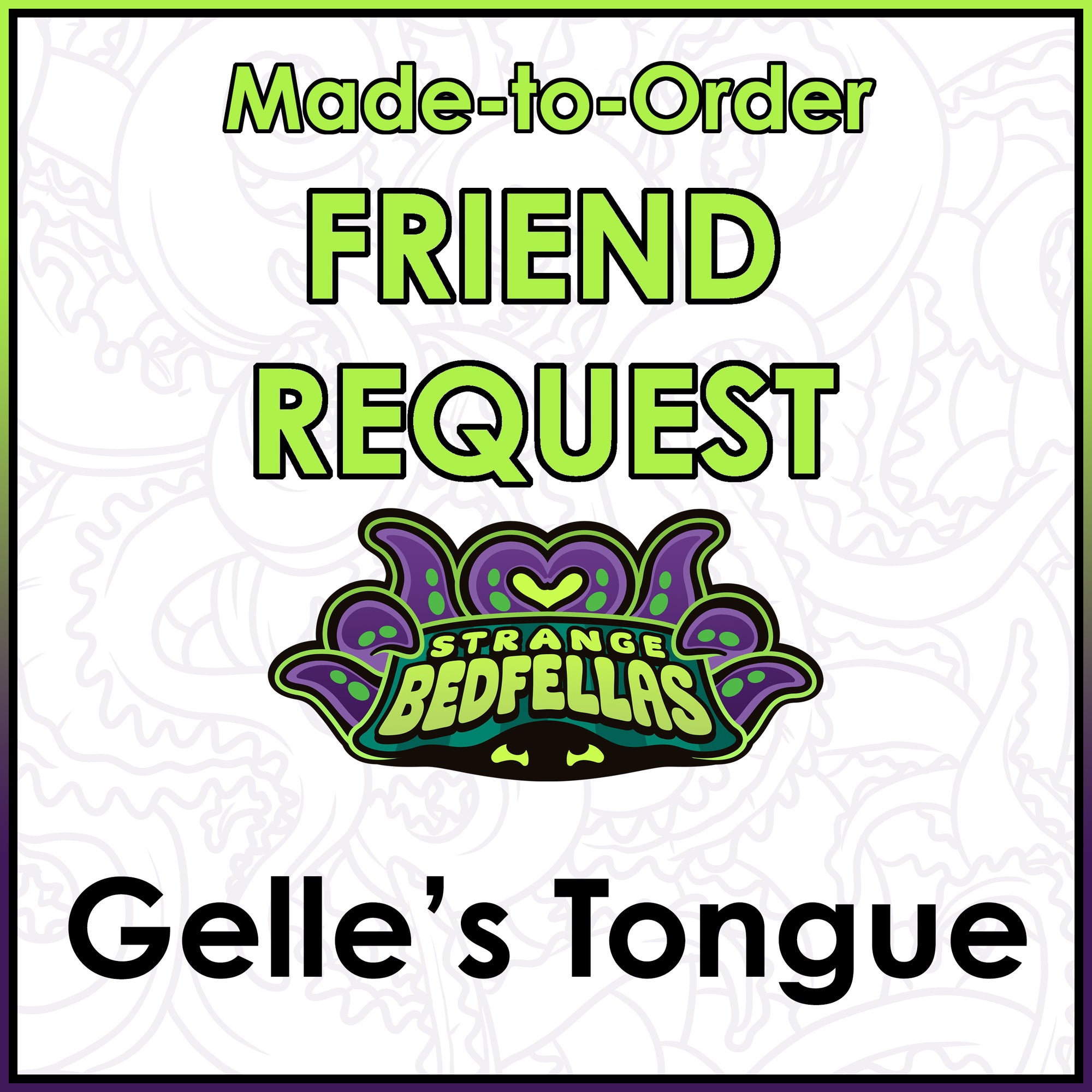 Friend Request - Gelle's Tongue