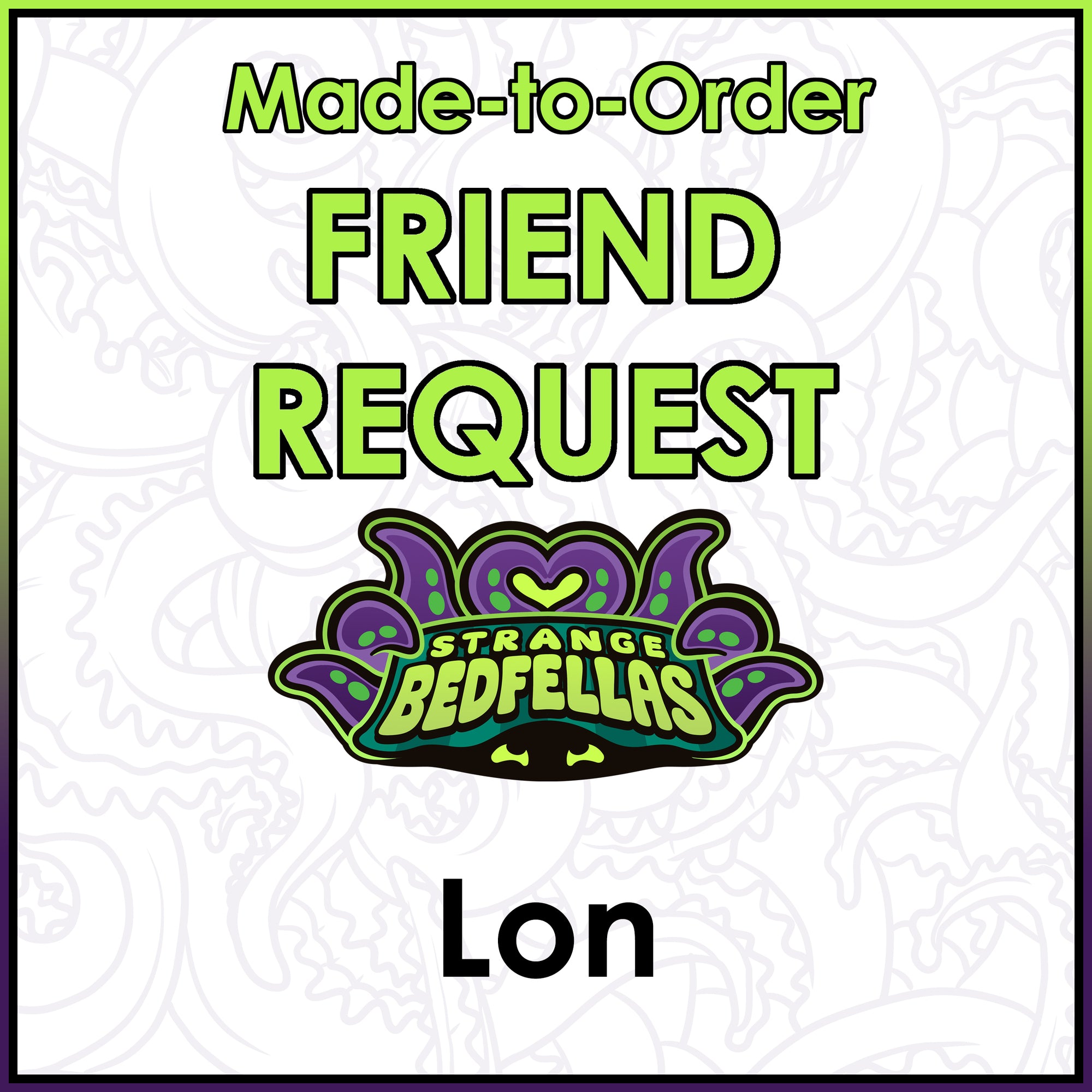 Friend Request - Lon