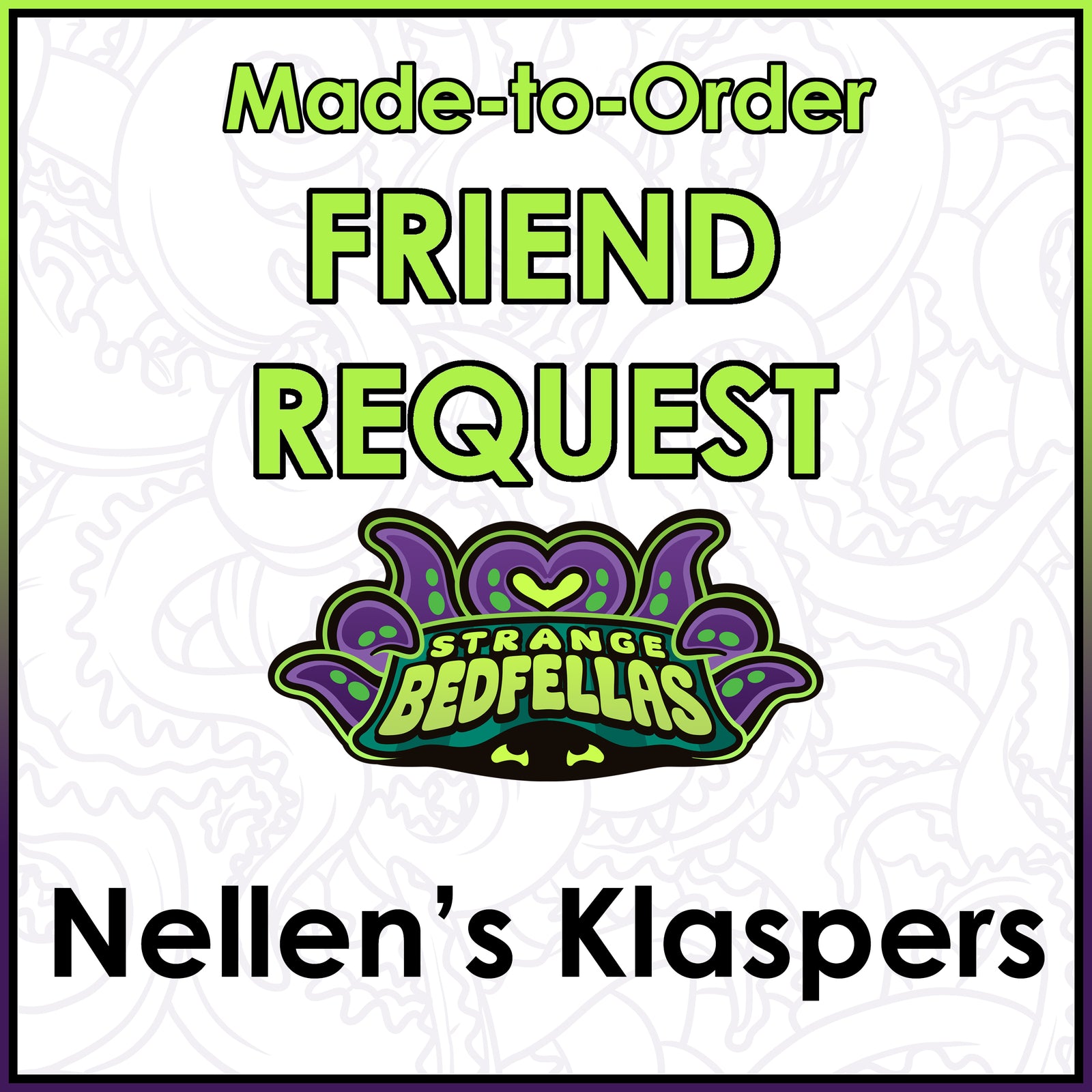 Friend Request - Nellen's Klaspers