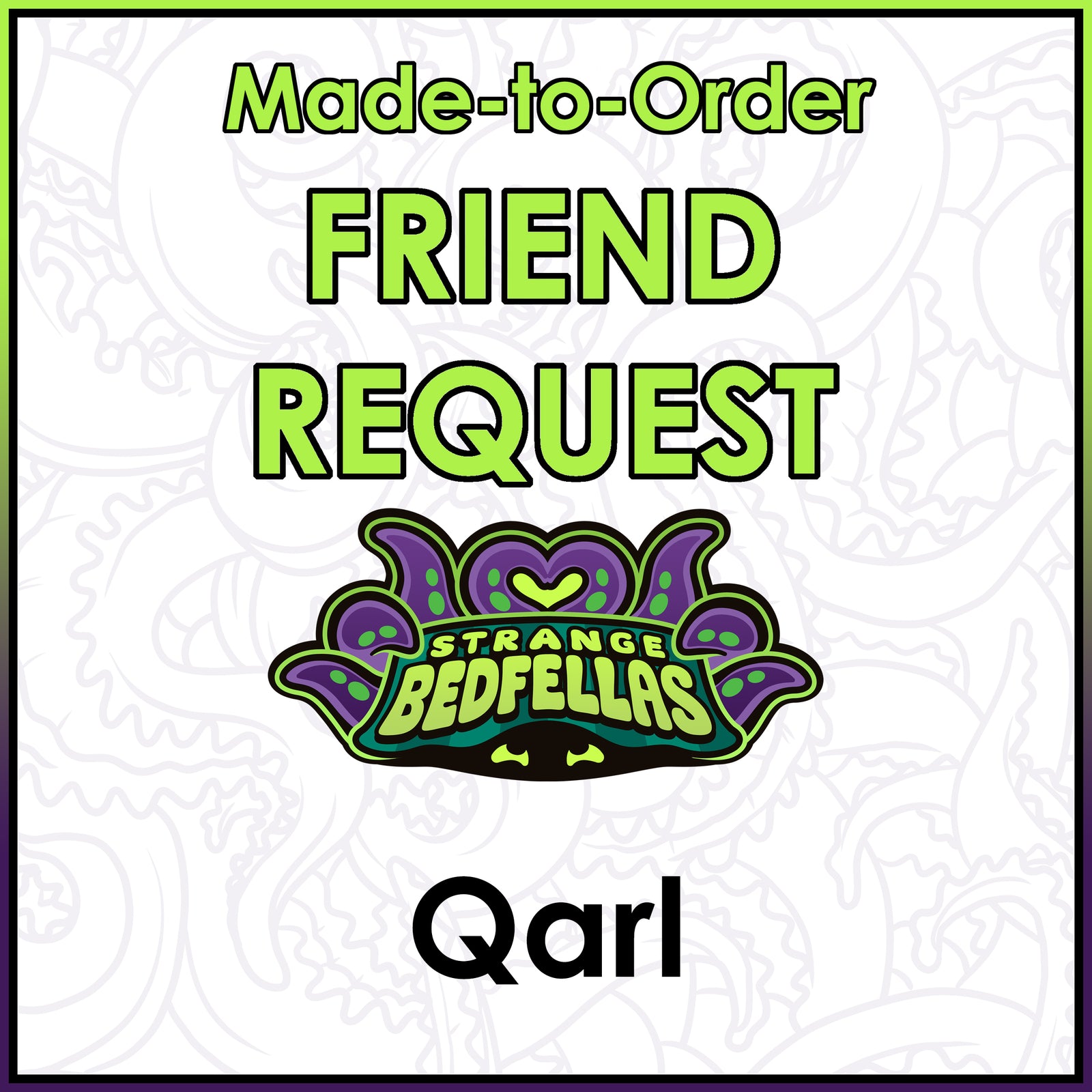Friend Request - Qarl