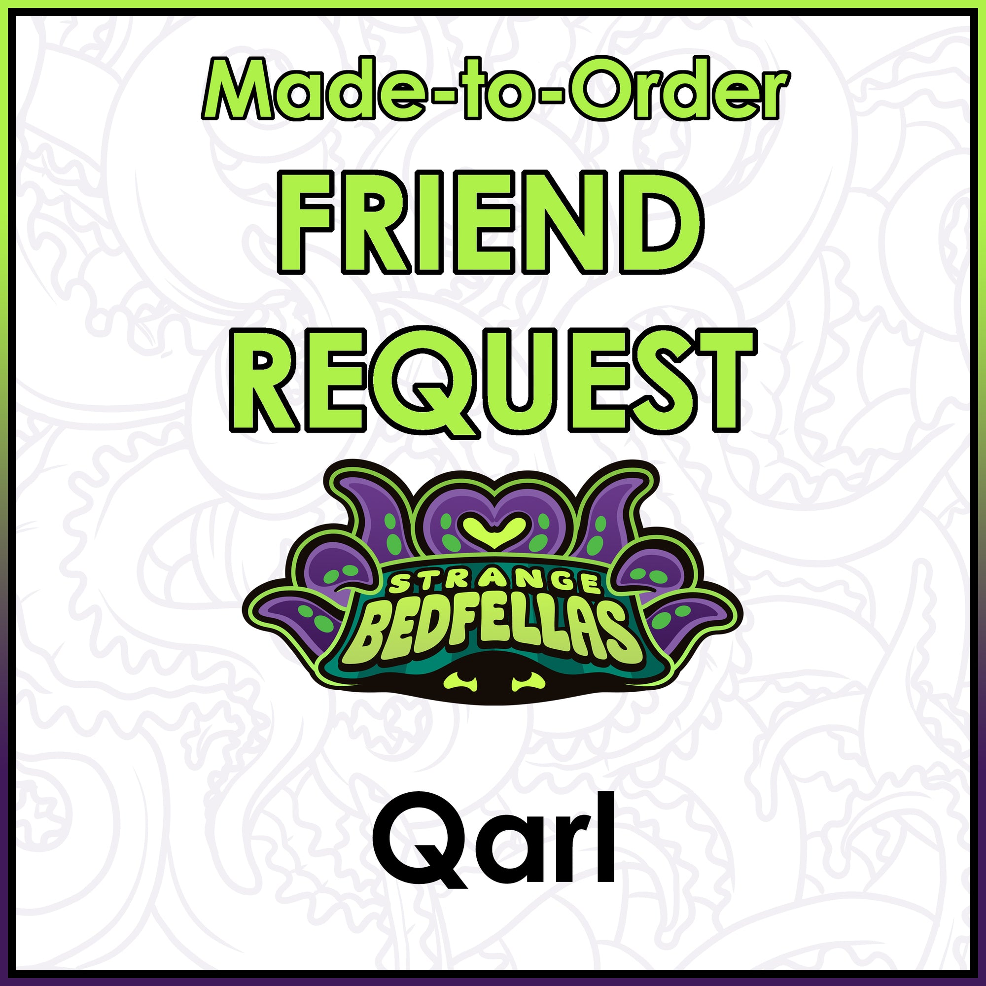 Friend Request - Qarl