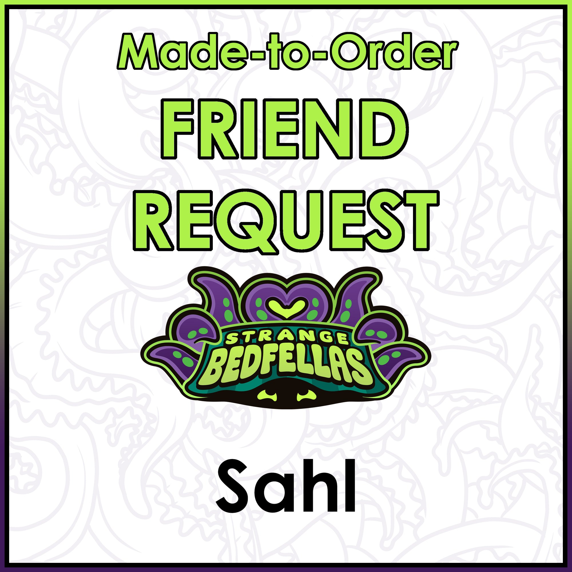 Friend Request - Sahl