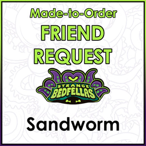 Friend Request - Sandworm