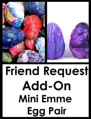 Friend Request Add-On: Mini Emme Egg Pair