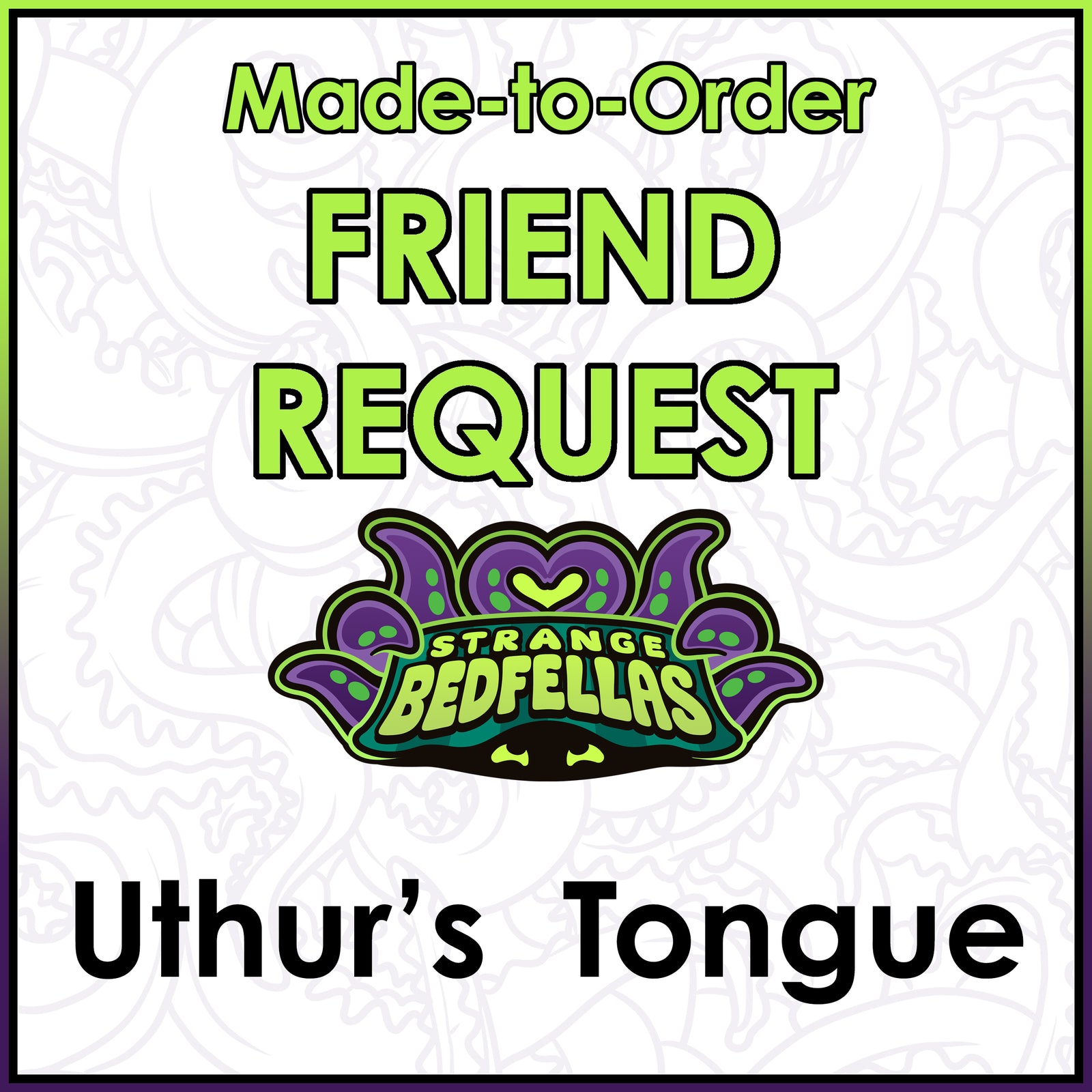 Friend Request - Uthur's Tongue