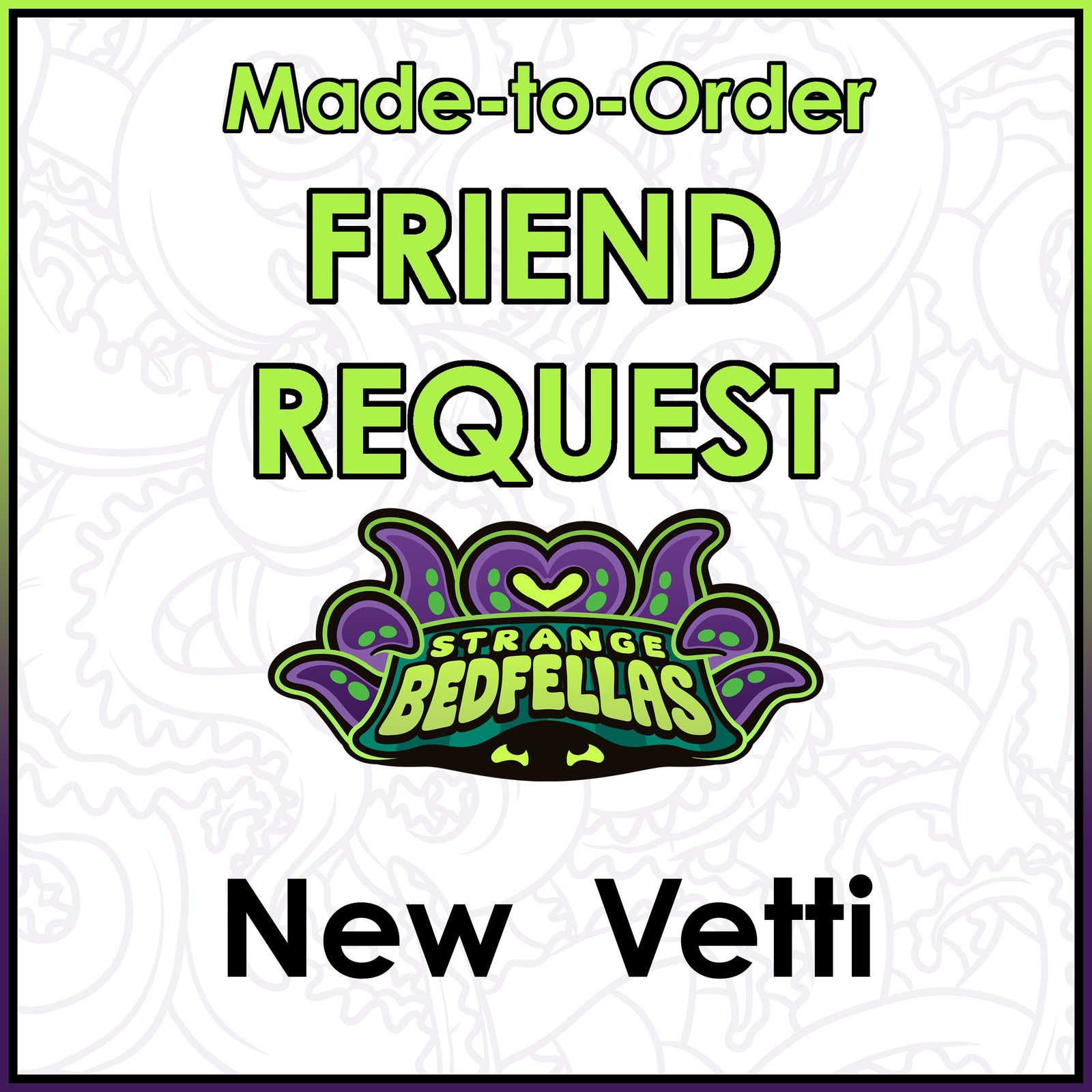 Friend Request - New Vetti