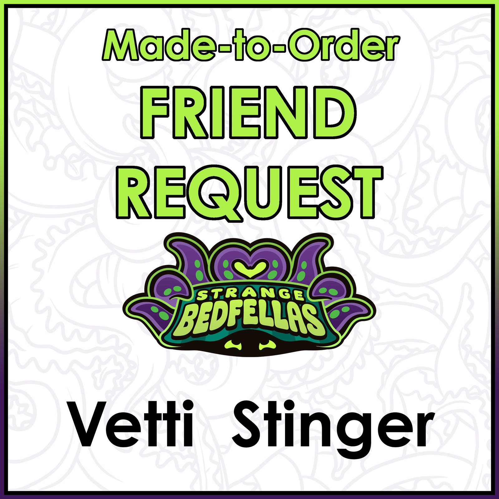 Friend Request - Vetti's Stinger