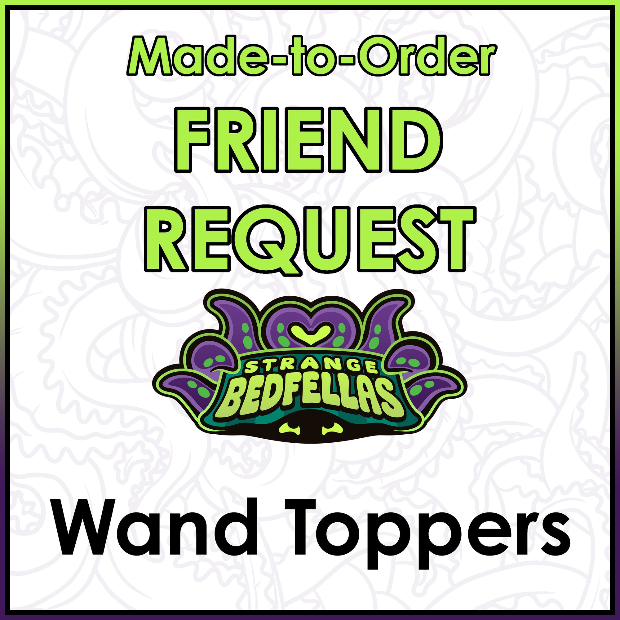 Friend Request -- Wand Toppers