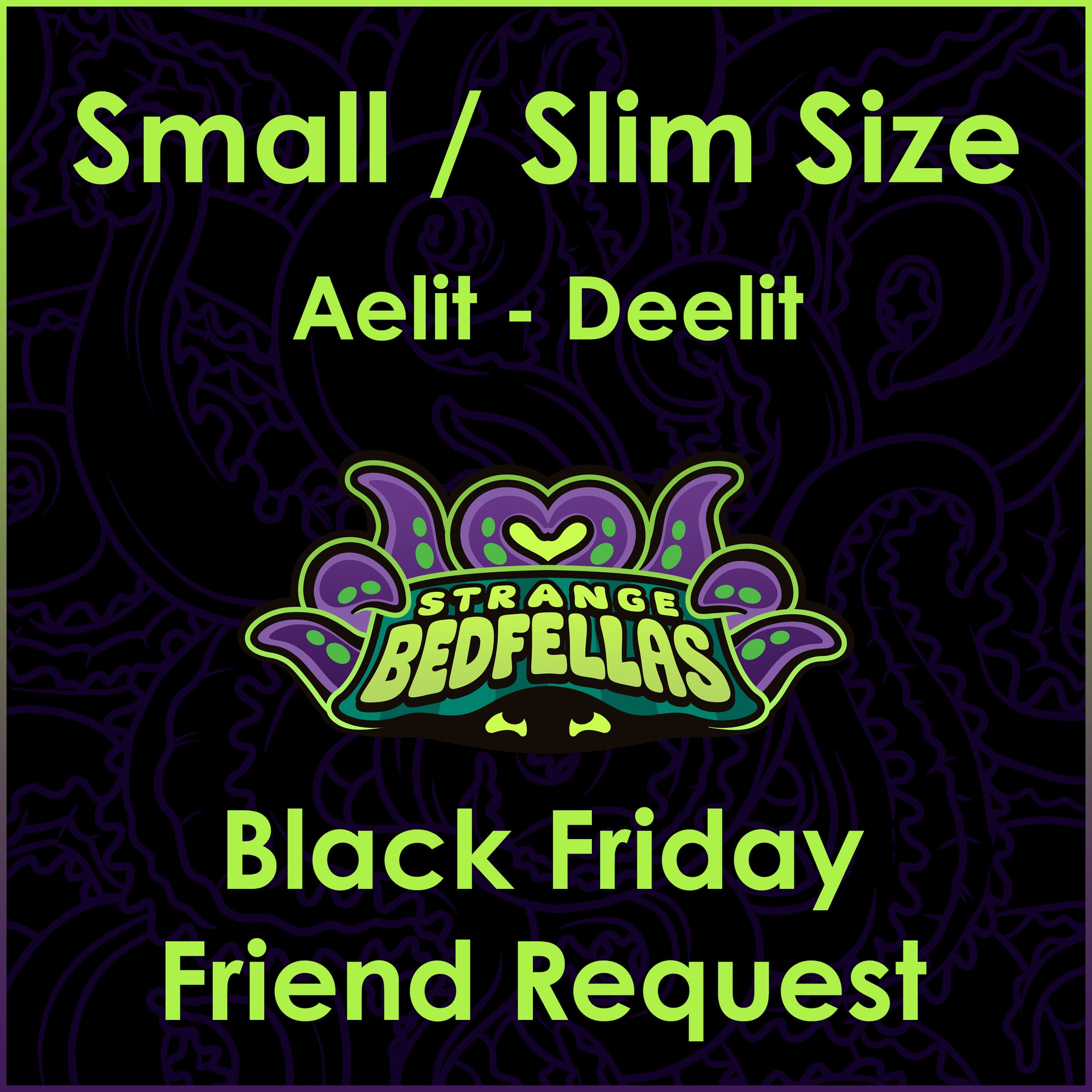 Black Friday Friend Request -- Aelits/Deelits