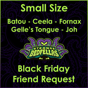 Black Friday Friend Request -- Small Size -- B through J